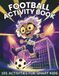Football Activity Book For Smart Kids