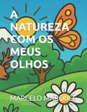A Independently Published A Natureza Com OS Meus Olhos Paperback
