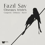 Oiseaux Fazil Say: Oiseaux Tristes