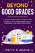 Beyond Good Grades: A Growth Mindset Guide for Teens to Build Confidence, Think Independently, Resist AI Dependence, and Achieve Real Success