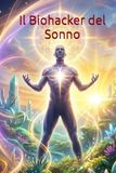 Il Biohacker del Sonno