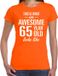 Bellatio Decorations Awesome 65 year - geweldige 65 jaar cadeau t-shirt - oranje - voor dames - Verjaardag cadeau vrouwen XL