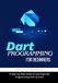 Dart Programming for Beginners: A Step-by-Step Guide to Learning Dart Programming from Scratch