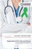 Explainable Lap Lambert Academic Publishing Explainable AI for Cervical Cancer Paperback