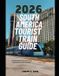 2026 The Train Traveler- 2026 South America Tourist Train Guide