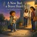 A New Bed, a Brave Heart