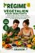 RÉGIME VÉGÉTALIEN POUR DÉBUTANTS: Guide pratique avec des recettes faciles, des menus hebdomadaires et des conseils pour un mode de vie sain et durable
