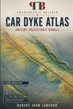 Car Dyke Atlas Prehistoric Dyke (Canals) Series
