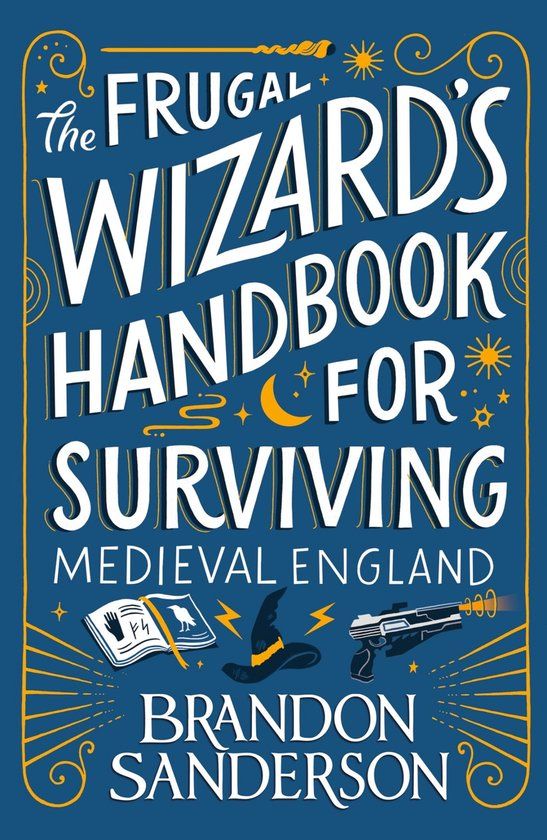 The Gollancz The Frugal Wizard's Handbook for Surviving Medieval England Paperback