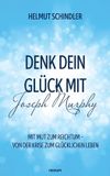 Denk novum publishing gmbh Denk dein Glück mit Joseph Murphy