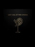 Last Call at the Cinema: Fifty Films. Fifty cocktails. One Bar Stool in the Dark.