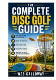 The Complete Disc Golf Guide