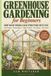 Greenhouse Gardening for Beginners: Cold Frames, Hoop Houses, and High Tunnels