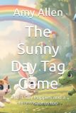 The Amy's Books for Children The Sunny Day Tag Game Paperback 124 pages