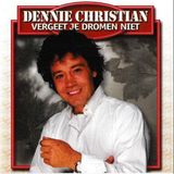 Dennie Christian - Ne oublie pas tes rêves