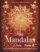 Mes Mandalas Étoiles - Partie 2: Motifs de mandalas à partir d’étoiles en papier originales, découpées à la main