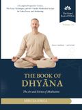 The Book of Dhyāna: The Art and Science of Meditation