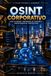 Volume V - OSINT Corporativo: Due Diligence, Prevenção de Fraudes e Investigação de Criptoativos: 2ª EDIÇÃO REVISADA E EXPANDIDA