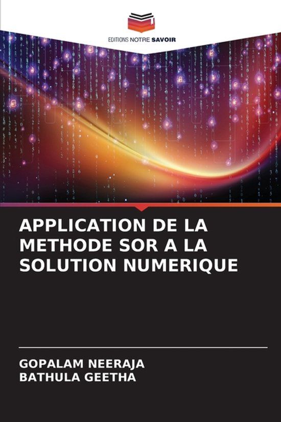 Application Editions Notre Savoir Application de la Methode Sor a la Solution Numerique Paperback