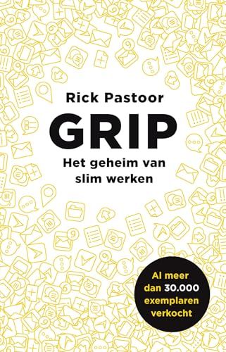 Grip: het geheim van slim werken