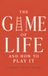 The Game of Life and How to Play It (Modern Success Classics)