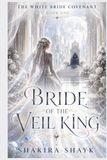 Bride of the Veil King: A Gothic Romantasy of Cursed Marriage and Immortal Devotion