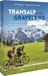 Transalp Bruckmann Verlag GmbH Transalp mit dem Gravelbike