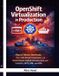 OpenShift Bol OpenShift Virtualization in Production
