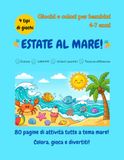 Estate al Mare!: Giochi e colori per bambini 4-7 anni