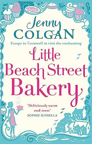Little beach street bakery: The ultimate feel-good read from the Sunday Times bestselling author