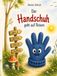 Der Handschuh geht auf Reisen: Eine abenteuerliche Geschichte über Freundschaft, Mut und die Lust, die Welt zu entdecken