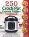 250 Crock Pot Express Recipes Cookbook