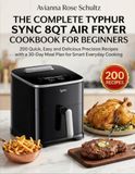 The Typhur The Complete Typhur Sync 8QT Air Fryer Cookbook for Beginners