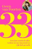 33: Een jaar waarin ik alles verloor en me nog nooit zo rijk heb gevoeld