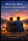 How Independently Published How Do Men Truly Connect with Each Other Emotionally? Paperback
