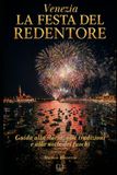VENEZIA - La Festa del Redentore: Guida alla storia, alle tradizioni e alla notte dei fuochi