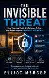 The Invisible Threat