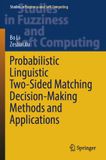 Probabilistic Springer Nature Probabilistic Linguistic Two-Sided Matching Decision-Making Methods and Applications: 436
