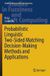 Probabilistic Springer Nature Probabilistic Linguistic Two-Sided Matching Decision-Making Methods and Applications: 436