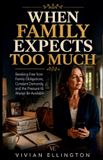 WHEN Libri GmbH Family Emotional Boundaries- When Family Expects Too Much