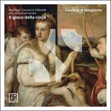 Outhere Arcana Concerto Di Margherita - Il Gioco Della Cieca. Madrigali, Canzoni & Villane (CD)