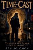 Time-Cast Paperback 556 Pages by Ben Solomon