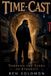 Time-Cast Paperback 556 Pages by Ben Solomon