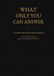 What Only You Can Answer: A Guided Self-Discovery Journal