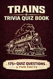 TRAINS A Trivia Quiz Book
