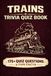 TRAINS A Trivia Quiz Book
