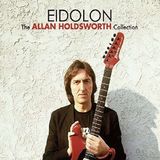 Eidolon Allan Holdsworth Eidolon The Allan Holdsworth Collection