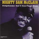 Coast2Coast Mighty Sam McClain - Sledgehammer Soul And Down Home Blues (CD)