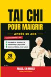 Tai Chi pour Maigrir après 50 Ans : Facile, en Images