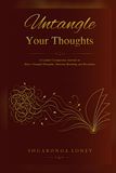 Untangle Shay's Tangled Thoughts: Between Breaking and Becoming: Untangle Your Thoughts: A Guided Companion Journal